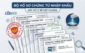 Thủ Tục Hải Quan Nhập Khẩu Máy Xử Lý Bề Mặt Plasma